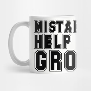 Mistakes help us grow Mug